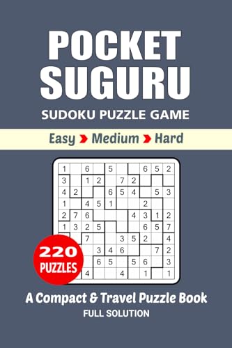 Pocket Suguru Puzzle Book: 220 Puzzles, Great Suguru, A Compact and Travel Puzzle Book, 3 Levels Easy Medium and Hard, Size 4x6 Inches. Pocket Suguru Puzzle Book: 220 Puzzles, Great Suguru, A Compact and Travel Puzzle Book, 3 Levels Easy Medium and Hard, Size 4x6 Inches. von Independently published