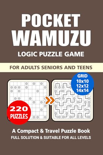 Pocket Wamuzu Puzzle Book: 220 Puzzles, Great Wamuzu Logic Puzzle Game, A Compact and Travel Puzzle Book, 3 Grid Formats 10x10, 12x12, and 14x14, Pocket Size 4x6 Inches. Pocket Wamuzu Puzzle Book: 220 Puzzles, Great Wamuzu Logic Puzzle Game, A Compact and Travel Puzzle Book, 3 Grid Formats 10x10, 12x12, and 14x14, Pocket Size 4x6 Inches. von Independently published