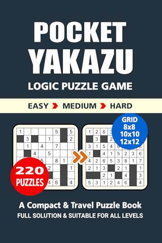 Pocket Yakazu Puzzle Book: 220 Puzzles, Great Yakazu Logic Puzzle, A Compact and Travel Puzzle Book, 3 Levels Easy, Medium, and Hard, Pocket Size 4x6 Inches. Pocket Yakazu Puzzle Book: 220 Puzzles, Great Yakazu Logic Puzzle, A Compact and Travel Puzzle Book, 3 Levels Easy, Medium, and Hard, Pocket Size 4x6 Inches. von Independently published