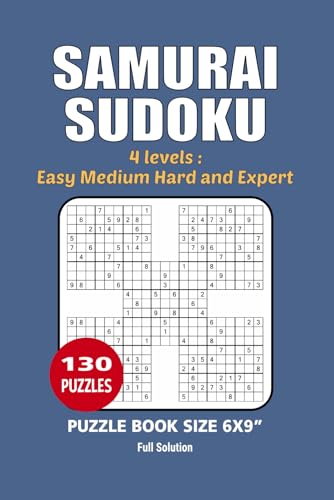 Samurai Sudoku Puzzle Book: 130 Puzzles, Great Samurai Sudoku Puzzle Game, 4 Levels Easy, Medium, Hard, and Expert. Size 6x9 Inches Samurai Sudoku Puzzle Book: 130 Puzzles, Great Samurai Sudoku Puzzle Game, 4 Levels Easy, Medium, Hard, and Expert. Size 6x9 Inches von Independently published