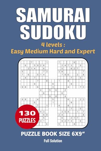 Samurai Sudoku Puzzle Book: 130 Puzzles, Great Samurai Sudoku Puzzle Game, 4 Levels Easy, Medium, Hard, and Expert. Size 6x9 Inches Samurai Sudoku Puzzle Book: 130 Puzzles, Great Samurai Sudoku Puzzle Game, 4 Levels Easy, Medium, Hard, and Expert. Size 6x9 Inches von Independently published