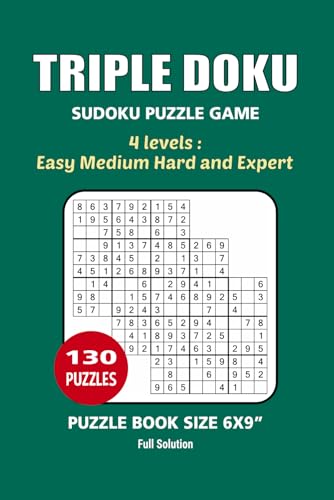 Triple Doku Puzzle Book: 130 Puzzles, Great Triple Doku Puzzle Game, 4 Levels Easy, Medium, Hard, and Expert, Size 6x9 Inches. Triple Doku Puzzle Book: 130 Puzzles, Great Triple Doku Puzzle Game, 4 Levels Easy, Medium, Hard, and Expert, Size 6x9 Inches. von Independently published