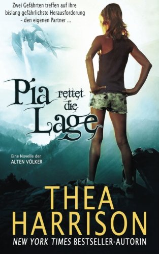 Pia rettet die Lage: Eine Novelle der Alten Volker (Die Alten Völker/Elder Races) von Teddy Harrison LLC