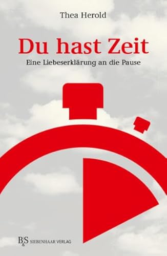 Du hast Zeit: Eine Liebeserklärung an die Pause