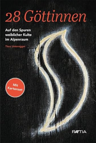 28 Göttinnen: Auf den Spuren weiblicher Kulte im Alpenraum