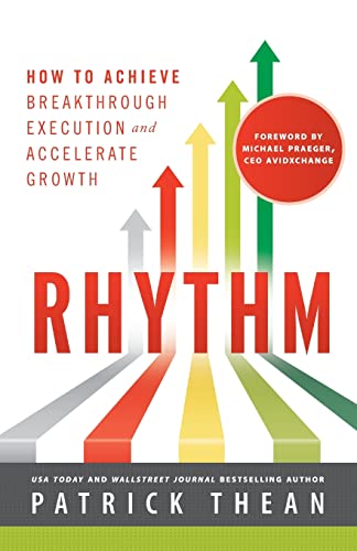 Rhythm: How to Achieve Breakthrough Execution and Accelerate Growth von River Grove Books
