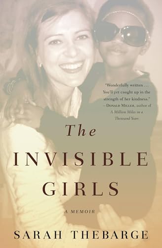 The Invisible Girls: A Memoir The Invisible Girls: A Memoir von FaithWords