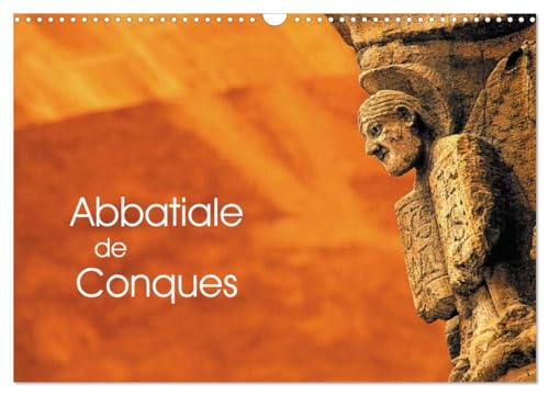 Abbatiale de Conques (Calendrier mural 2025 DIN A3 vertical), CALVENDO calendrier mensuel: Abbatiale Sainte-Foy