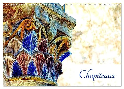 Chapiteaux (Calendrier mural 2025 DIN A3 vertical), CALVENDO calendrier mensuel: Chapiteaux de l'abbatiale de Conques