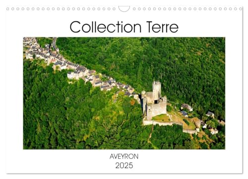 Collection Terre AVEYRON (Calendrier mural 2025 DIN A3 vertical), CALVENDO calendrier mensuel: Le département de l'Aveyron en Occitanie