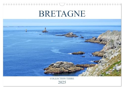 Collection Terre BRETAGNE (Calendrier mural 2025 DIN A3 vertical), CALVENDO calendrier mensuel: Paysages sur les côtes bretonnes
