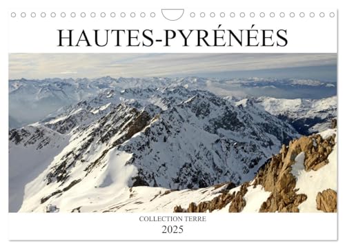 Collection Terre HAUTES-PYRÉNÉES (Calendrier mural 2025 DIN A4 vertical), CALVENDO calendrier mensuel: Le département des Hautes-Pyrénées en Occitanie