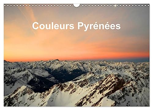 Couleurs Pyrénées (Calendrier mural 2025 DIN A3 vertical), CALVENDO calendrier mensuel: Chaîne des Pyrénées