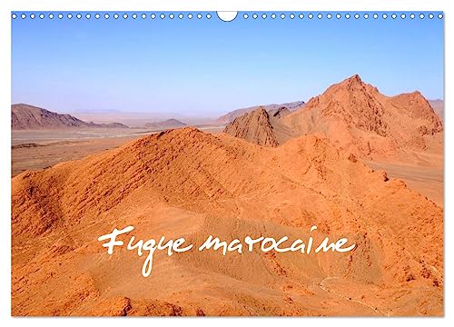 Fugue marocaine (Calendrier mural 2025 DIN A3 vertical), CALVENDO calendrier mensuel: Escapade au Maroc