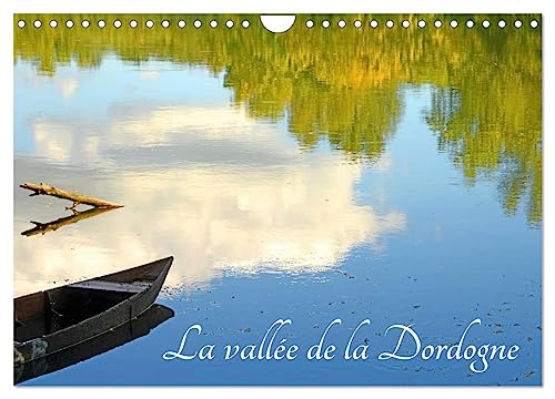 La vallée de la Dordogne (Calendrier mural 2025 DIN A4 vertical), CALVENDO calendrier mensuel: Sites de la vallée de la Dordogne