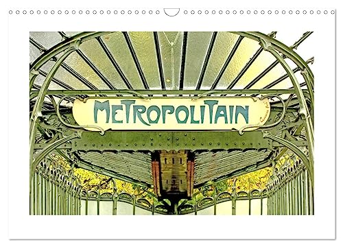 METROPOLITAIN (Calendrier mural 2025 DIN A3 vertical), CALVENDO calendrier mensuel: L'art nouveau du métro parisien