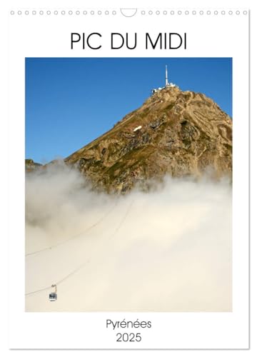 PIC DU MIDI Pyrénées (Calendrier mural 2025 DIN A3 horizontal), CALVENDO calendrier mensuel: Pic du Midi de Bigorre