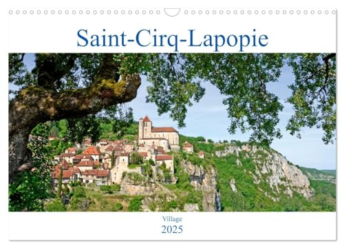 Saint-Cirq-Lapopie Village (Calendrier mural 2025 DIN A3 vertical), CALVENDO calendrier mensuel: Le village médiéval de Saint-Cirq-Lapopie en Occitanie