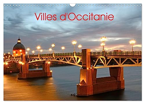 Villes d'Occitanie (Calendrier mural 2025 DIN A3 vertical), CALVENDO calendrier mensuel: Des villes de la région Occitanie