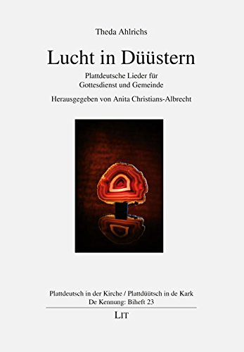 Lucht in Düüstern: Plattdeutsche Lieder für Gottesdienst und Gemeinde von Lit Verlag