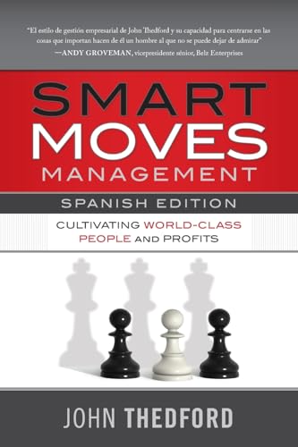 Movidas Inteligentes en Gestión / Smart Moves Management (Spanish Edition): Cultivating World-Class People and Profits von River Grove Books