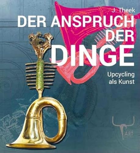 Der Anspruch der Dinge: Upcycling als Kunst von edition.SABA