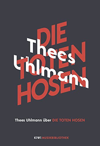 Thees Uhlmann über Die Toten Hosen von Kiepenheuer & Witsch GmbH