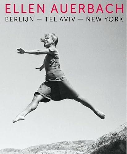 Ellen Auerbach - Berlijn-Tel Aviv-New York: een fotografische wereldreis von Waanders Uitgevers