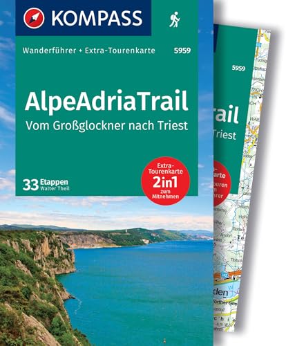 KOMPASS Wanderführer AlpeAdriaTrail, Vom Großglockner nach Triest, 33 Etappen mit Extra-Tourenkarte: GPS-Daten zum Download KOMPASS Wanderführer AlpeAdriaTrail, Vom Großglockner nach Triest, 33 Etappen mit Extra-Tourenkarte: GPS-Daten zum Download