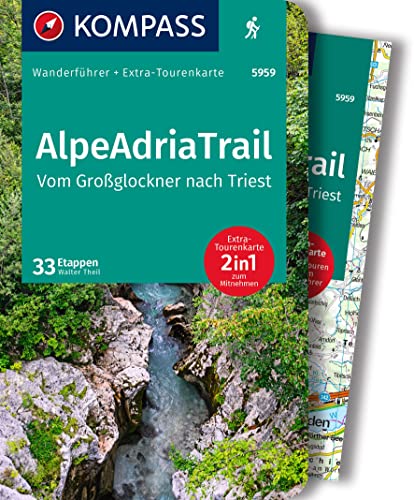 KOMPASS Wanderführer AlpeAdriaTrail, Vom Großglockner nach Triest, 33 Etappen mit Extra-Tourenkarte: GPS-Daten zum Download KOMPASS Wanderführer AlpeAdriaTrail, Vom Großglockner nach Triest, 33 Etappen mit Extra-Tourenkarte: GPS-Daten zum Download