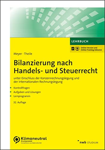 Bilanzierung nach Handels- und Steuerrecht: unter Einschluss der Konzernrechnungslegung und der internationalen Rechnungslegung. (NWB Studium Betriebswirtschaft)