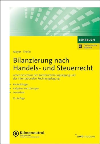 Bilanzierung nach Handels- und Steuerrecht: unter Einschluss der Konzernrechnungslegung und der internationalen Rechnungslegung. (NWB Studium Betriebswirtschaft) von NWB Verlag