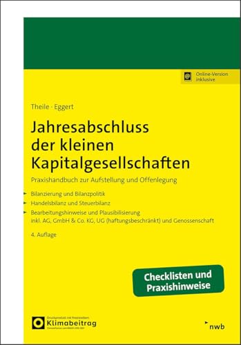 Jahresabschluss der kleinen Kapitalgesellschaften: Praxishandbuch zur Aufstellung und Offenlegung Jahresabschluss der kleinen Kapitalgesellschaften: Praxishandbuch zur Aufstellung und Offenlegung von NWB Verlag