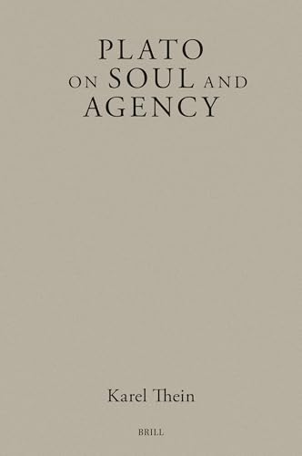 Plato on Soul and Agency (Brill's Plato Studies, 20) von Brill