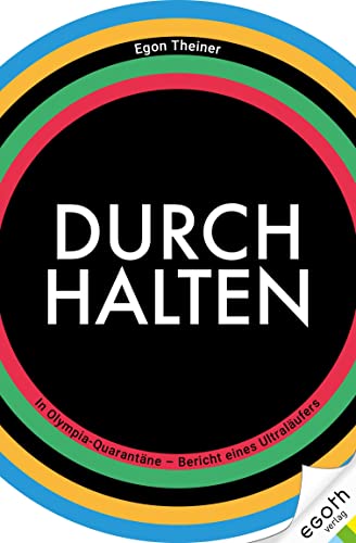 DURCHHALTEN: In Olympia-Quarantäne - Bericht eines Ultraläufers von EGOTH-Verlag