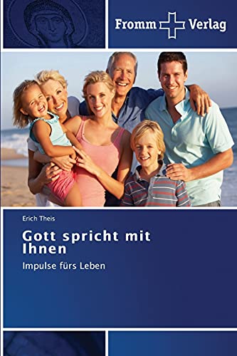 Gott spricht mit Ihnen: Impulse fürs Leben von Fromm Verlag