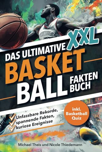 Das XXL Basketball Fakten Buch: Unfassbare Rekorde und kuriose Ereignisse | Das perfekte Basketball Geschenk von Sportsession
