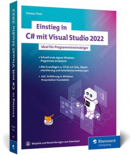 Einstieg in C# mit Visual Studio 2022: Ideal für Programmieranfänger von Rheinwerk Computing