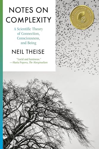 Notes on Complexity: A Scientific Theory of Connection, Consciousness, and Being von Spiegel & Grau