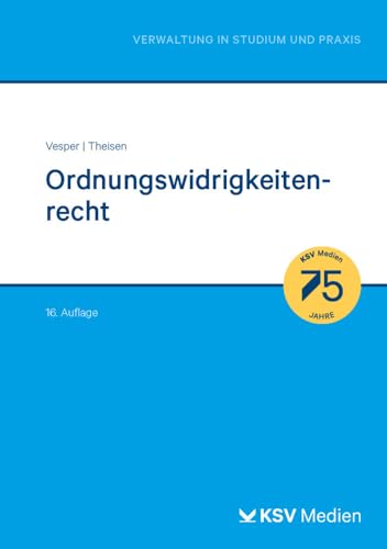 Ordnungswidrigkeitenrecht (Reihe Verwaltung in Studium und Praxis)
