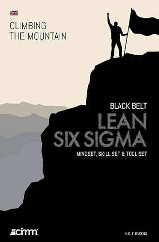Lean Six Sigma Black Belt: Mindset, Skill set & tool set (Climbing the mountain) von LSSA B.V.