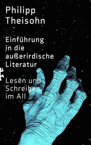 Einführung in die außerirdische Literatur: Lesen und Schreiben im All von Matthes & Seitz Verlag