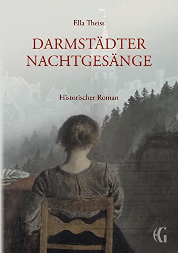 Darmstädter Nachtgesänge: Historischer Roman (Edition Gegenwind)
