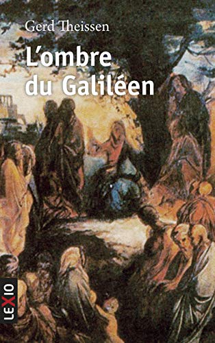 L'OMBRE DU GALILÉEN: Récit historique