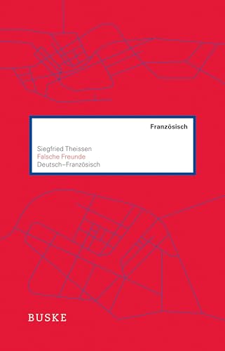 Falsche Freunde. Deutsch–Französisch von Buske, H