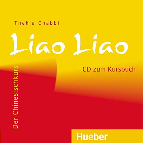 Liao Liao: Der Chinesischkurs / Audio-CD zum Kursbuch von Hueber Verlag GmbH