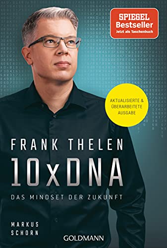 10xDNA: Das Mindset der Zukunft - Aktualisierte und überarbeitete Ausgabe von Goldmann
