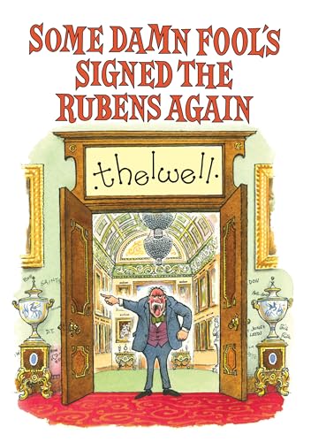 Some Damn Fool's Signed the Rubens Again