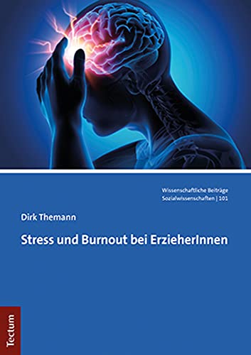 Stress und Burnout bei ErzieherInnen (Wissenschaftliche Beiträge aus dem Tectum Verlag: Sozialwissenschaften)