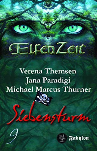 Elfenzeit 9: Siebensturm: Ungekürzte Ausgabe von Fabylon Verlag